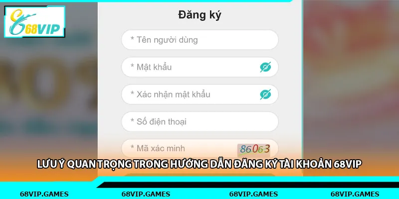 Hướng dẫn đăng ký tài khoản 68vip giúp hạn chế lỗi phổ biến